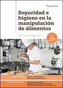 SEGURIDAD E HIGIENE EN LA MANIPULACION DE ALIMENTOS (3ª ED.)