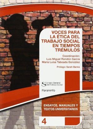 VOCES PARA LA ETICA DEL TRABAJO SOCIAL EN TIEMPOS TREMULOS