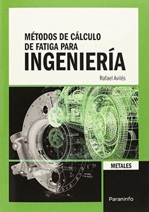METODOS DE CALCULO DE FATIGA PARA INGENIERIA