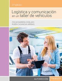 LOGISTICA Y COMUNICACION EN UN TALLER DE VEHICULOS 2º ED.
