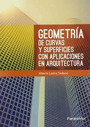GEOMETRIA DE CURVAS Y SUPERFICIES CON APLICACIONES EN