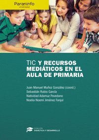 TIC Y RECURSOS MEDIATICOS EN EL AULA DE PRIMARIA