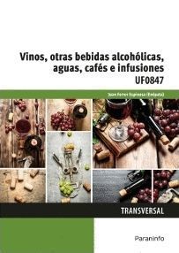 VINOS, OTRAS BEBIDAS ALCOHOLICAS, AGUAS, CAFES E INFUSIONES UF0847