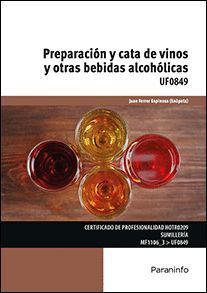 PREPARACION Y CATA DE VINOS Y OTRAS BEBIDAS ALCOHOLICAS UF0849