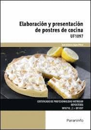 ELABORACION Y PRESENTACION DE POSTRES DE COCINA UF1097