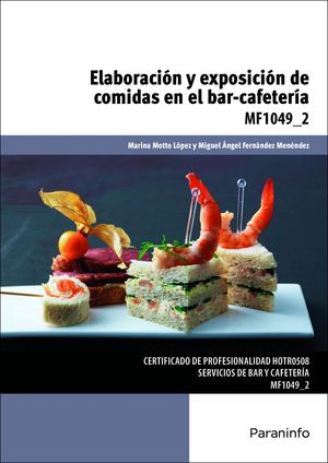 ELABORACIÓN Y EXPOSICIÓN DE COMIDAS EN EL BAR-CAFETERÍA MF1049_2