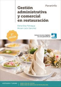 GESTIÓN ADMINISTRATIVA Y COMERCIAL EN RESTAURACIÓN 2.ª EDICIÓN 2019