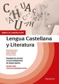 LENGUA CASTELLANA Y LITERATURA (PRUEBAS ACCESO CICLOS FORMATIVOS GRADO MEDIO) AMBITO COMUNICACION