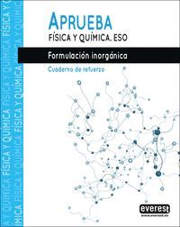 APRUEBA FÍSICA Y QUÍMICA 4º ESO. FORMULACIÓN INORGÁNICA.