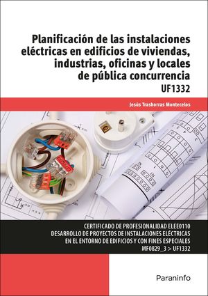 PLANIFICACIÓN DE LAS INSTALACIONES ELÉCTRICAS EN EDIFICIOS DE VIVIENDAS, INDUSTR