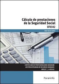 CALCULO DE PRESTACIONES DE LA SEGURIDAD SOCIAL UF0342