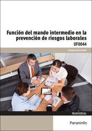 FUNCIÓN DEL MANDO INTERMEDIO EN LA PREVENCIÓN DE RIESGOS LABORALES