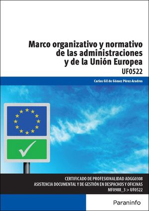 MARCO ORGANIZATIVO Y NORMATIVO DE LAS ADMINISTRACIONES PÚBLICAS Y DE LA UNIÓN EU