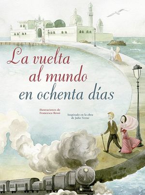 LA VUELTA AL MUNDO EN OCHENTA DIAS