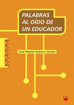 PALABRAS AL OÍDO DE UN EDUCADOR