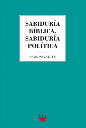 SABIDURIA BIBLICA SABIDURIA POLITICA