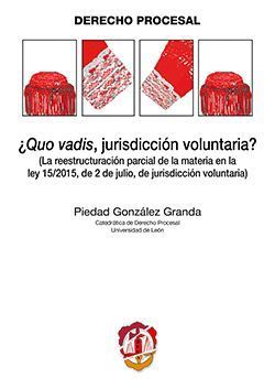 +QUO VADIS, JURISDICCION VOLUNTARIA?