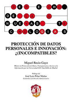 PROTECCION DE DATOS PERSONALES E INNOVACION: +(IN)COMPATIBLES?