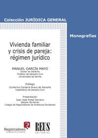 VIVIENDA FAMILIAR Y CRISIS DE PAREJA: RÉGIMEN JURÍDICO