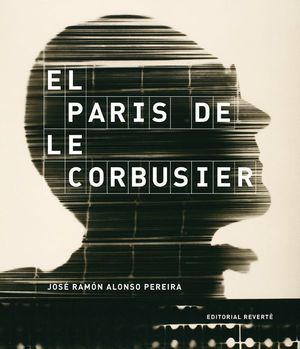 EL PARIS DE LE CORBUSIER