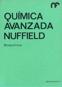 BIOQUÍMICA (QUÍMICA AVANZADA NUFFIELD 4)