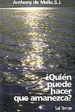 QUIEN PUEDE HACER QUE AMANEZCA ?
