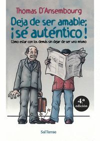 DEJA DE SER AMABLE; SE AUTENTICO