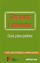 013 - CÓMO EDUCAR A ADOLESCENTES. GUÍA PARA PADRES