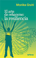 EL ARTE DE REHACERSE: LA RESILIENCIA