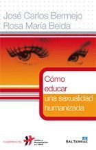 019 - CÓMO EDUCAR UNA SEXUALIDAD HUMANIZADA.