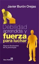 116 - DEBILIDAD APRENDIDA Y FUERZA PARA LUCHAR. NUEVOS HORIZONTES DE LA PSICOLOG