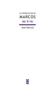EL EVANGELIO SEGUN MARCOS II (MC 8-16)