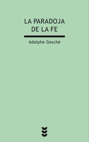 LA PARADOJA DE LA FE