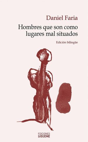 HOMBRES QUE SON COMO LUGARES MAL SITUADOS (ED. BILINGUE)