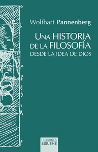 UNA HISTORIA DE LA FILOSOFIA DESDE LA IDEA DE DIOS