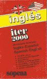 DICCIONARIO ITER 2000 INGLES-ESPAÑOL, ESPAÑOL-INGLES