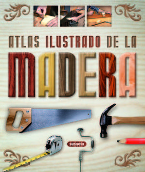 ATLAS ILUSTRADO DE LA MADERA (T)