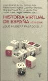 HISTORIA VIRTUAL DE ESPAÑA 1870-2004