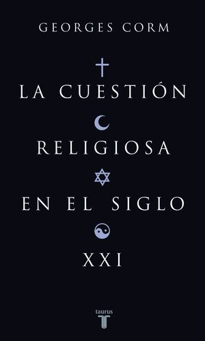 LA CUESTION RELIGIOSA EN EL SIGLO XXI