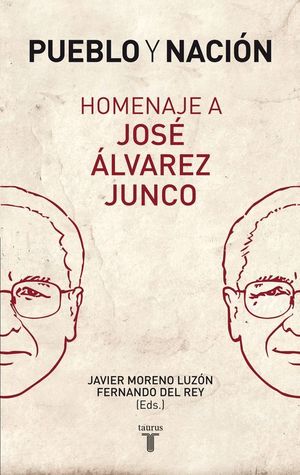 PUEBLO Y NACIÓN. HOMENAJE A JOSÉ ÁLVAREZ JUNCO