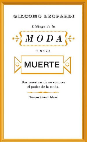 DIÁLOGO DE LA MODA Y DE LA MUERTE (SERIE GREAT IDEAS 30)