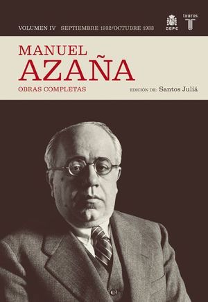 MANUEL AZAÑA VOL.IV:SEPTIEMBRE 1932 - OCTUBRE 1933