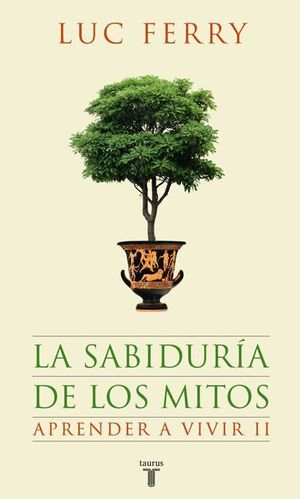 LA SABIDURIA DE LOS MITOS