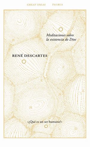 MEDITACIONES SOBRE LA EXISTENCIA DE DIOS