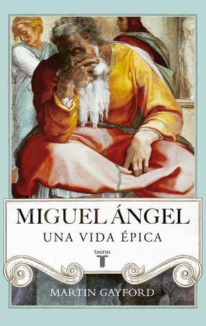 MIGUEL ANGEL, UNA VIDA EPICA