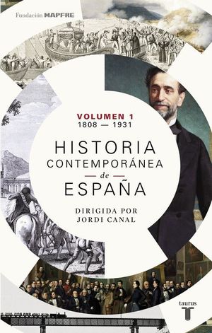 HISTORIA CONTEMPORANEA DE ESPAÑA (TOMO I: 1808-1930)