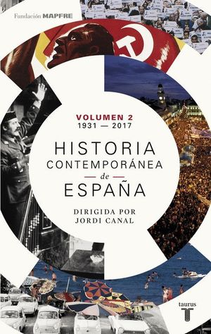 HISTORIA CONTEMPORANEA DE ESPAÑA (TOMO II: 1931-2017)