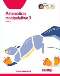 MATEMATICAS MANIPULATIVAS 3 EP - QUINZET-DERIVE. PRODIGI