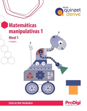 MATEMÁTICAS MANIPULATIVAS 1º EP  QUINZET DERIVE - PRODIGI