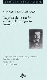 VIDA DE LA RAZON O FASES DEL PROGRESO HUMANO, LA.